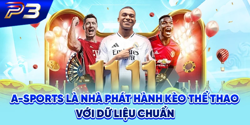 A-Sports là nhà phát hành kèo thể thao với dữ liệu chuẩn