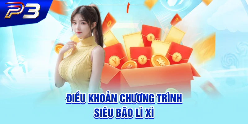 Điều khoản chương trình siêu bão lì xì